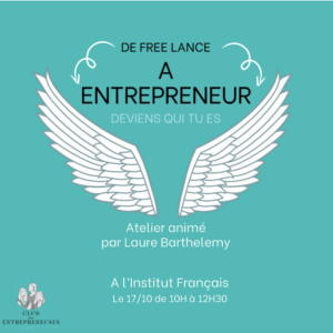 Le Club des Entrepreneuses – Atelier « De Freelance à Entrepreneur » animé par Laure Barthelemy – 17 octobre 2024