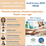 Conférence-Table ronde : FEMMES INSPIRÉES, FEMMES INSPIRANTES : CHOISIR, OSER, AGIR